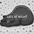 Late At Night
